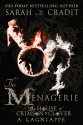 The Menagerie: A Crimson & Clover Lagniappe (The House of Crimson & Clover) - Sarah M. Cradit, Tara Shaner