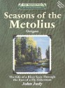 Seasons of the Metolius - John Judy, Pete Chadwell