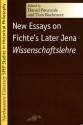 New Essays on Fichte's Later Jena Wissenschaftslehre - Daniel Breazeale, Daniel Breazeale