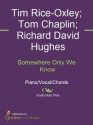 Somewhere Only We Know - Tim Rice-Oxley, Tom Chaplin, Richard David Hughes