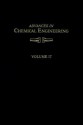 Advances in Chemical Engineering, Volume 17 - James Chim-kong Wei, John L. Anderson