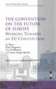 Convention on Europe: Working Towards an EU Constitution - Jo Shaw, Paul Magnette, Lars Hoffmann, Lars Hoffman, Anna Vergés Bausili