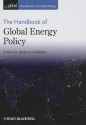 The Handbook of Global Energy Policy - Andreas Goldthau