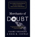 [ { { Merchants of Doubt: How a Handful of Scientists Obscured the Truth on Issues from Tobacco Smoke to Global Warming } } ] By Oreskes, Naomi( Author ) on May-24-2011 [ Paperback ] - Naomi Oreskes