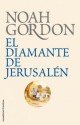 El diamante de Jerusalén (BIBLIOTECA NOAH GORDON) (Spanish Edition) - Gordon Noah, Elsa Mateo