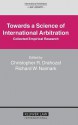 Towards a Science of International Arbitration: Collected Empirical Research - Naimark, Christopher R. Drahozal