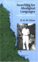 Searching for Aboriginal Languages: Memoirs of a Field Worker - Robert M.W. Dixon