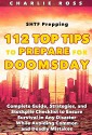 SHTF Prepping: 112 Top Tips to Prepare for Doomsday; Complete Guide, Strategies, and Stockpile Checklist to Ensure Survival in Any Disaster While Avoiding Common and Deadly Mistakes - Charlie Ross