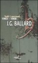 Tutti i racconti. Vol. 2: 1963-1968 - J.G. Ballard, Luca Briasco