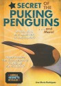 Secret of the Puking Penguins... and More! - Ana Maria Rodriguez