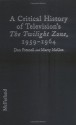 A Critical History of Television's the Twilight Zone, 1959-1964 - Marty McGee, Don Presnell