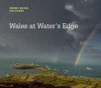 Wales: At Water's Edge - Jon Gower