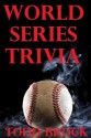 World Series Trivia - Todd Brock