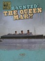 Haunted! the Queen Mary - Therese Shea