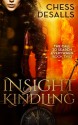 Insight Kindling - Chess Desalls