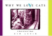 Why We Love Cats - Kim Levin, John O'Neill