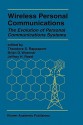 Wireless Personal Communications: The Evolution of Personal Communications Systems - Theodore S. Rappaport, Brian D. Woerner