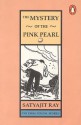 The Mystery of the Pink Pearl - Satyajit Ray, Gopa Majumdar