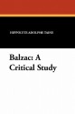 Balzac: A Critical Study - Hippolyte Adolphe Taine, Lorenzo O'Rourke