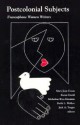 Postcolonial Subjects: Francophone Women Writers - Mary Jean Matthews Green, Karen Gould, Jack A. Yeager, Micheline Rice-Maximin, Keith Walker, Jack Yeager