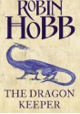 The Dragon Keeper - Robin Hobb