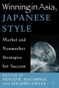 Winning in Asia, Japanese Style - Vinod K. Aggarwal, Shujiro Urata