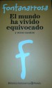 El mundo ha vivido equivocado - Roberto Fontanarrosa