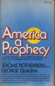 America, a Prophecy,: A New Reading of American Poetry from Pre-Columbian Times to the Present - George Quasha, Jerome Rothenberg