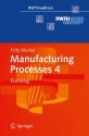 Manufacturing Processes 4: Forming (RWTHedition) - Fritz Klocke