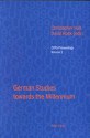 German Studies Towards The Millennium: Selected Papers From The Conference Of University Teachers Of German, University Of Keele, September 1999 - Christopher Hall, David Rock