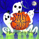 Silly Ghosts: A Haunted Pop-Up Book - Janet Lawler, Anna Chambers