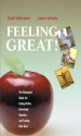 Feeling Great: The Educator's Guide for Eating Better, Exercising Smarter, and Feeling Your Best - Todd Whitaker, Jason Winkle