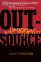 OUTSOURCE: Competing in the Global Productivity Race - Edward Yourdon