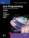 Java Programming: Complete Concepts and Techniques - Gary B. Shelly, Thomas J. Cashman, Joy L. Starks