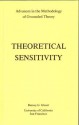 Theoretical Sensitivity: Advances in the Methodology of Grounded Theory - Barney G. Glaser