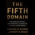 The Fifth Domain - Richard A. Clarke, Robert Knake