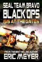 SEAL Team Bravo: Black Ops - ISIS at the Gates - Eric Meyer