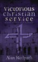 Victorious Christian Service: Studies in the Book of Nehemiah - Alan Redpath