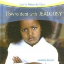 How to Deal with Jealousy - Jonathan Kravetz