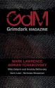 Grimdark Magazine: Issue #1 - Mark Lawrence, Adrian Tchaikovsky, Anatoly Belilovsky, Mike Gelprin, Nicholas Wisseman, Gerri Leen, Adrian Collins