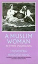 A Muslim Woman In Tito's Yugoslavia (Eastern European Studies (College Station, Tex.), No. 24.) - Munevera Hadzisehovic, Thomas Butler, Saba Risaluddin, Sabrina P. Ramet