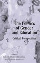 The Politics of Gender and Education - Suki Ali, Shereen Benjamin, Melanie L. Mauthner