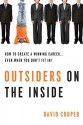 Outsiders on the Inside: How to Create a Winning Career...Even When You Don't Fit In! - David Couper