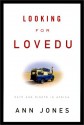 Looking for Lovedu: Days and Nights in Africa - Ann Jones