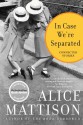 In Case We're Separated: Connected Stories - Alice Mattison