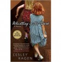 Whistling in the Dark - Lesley Kagen