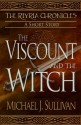 The Viscount and the Witch - Michael J. Sullivan