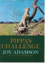 Pippa's Challenge - Joy Adamson