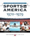 Sports In America: 1970 To 1979 (Sports in America Adecade By Decade History) - Timothy J. Seeberg, Jim Gigliotti