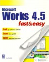 Works 4.5 Fast & Easy (Fast & Easy (Living Language Paperback)) - Diane Koers, Diane Koer